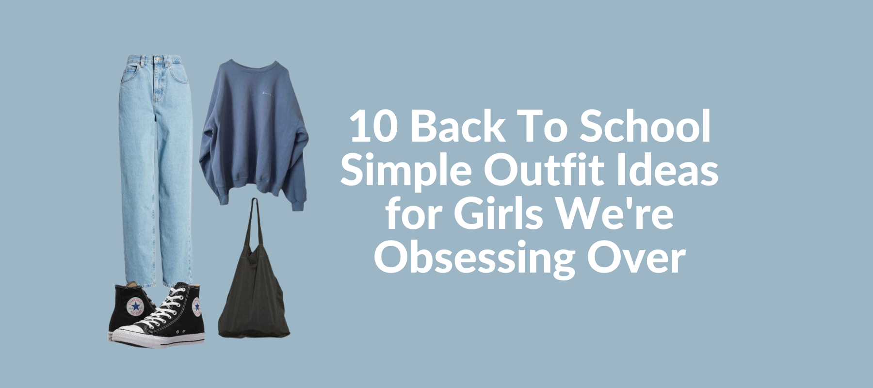 10 Back To School Simple Outfit Ideas for Girls We're Obsessing Over