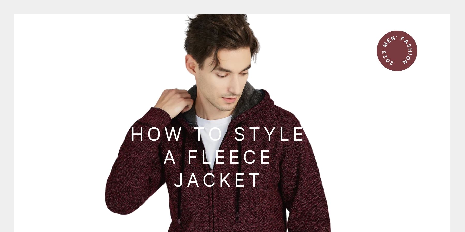 How to Style a Fleece Jacket - 2023