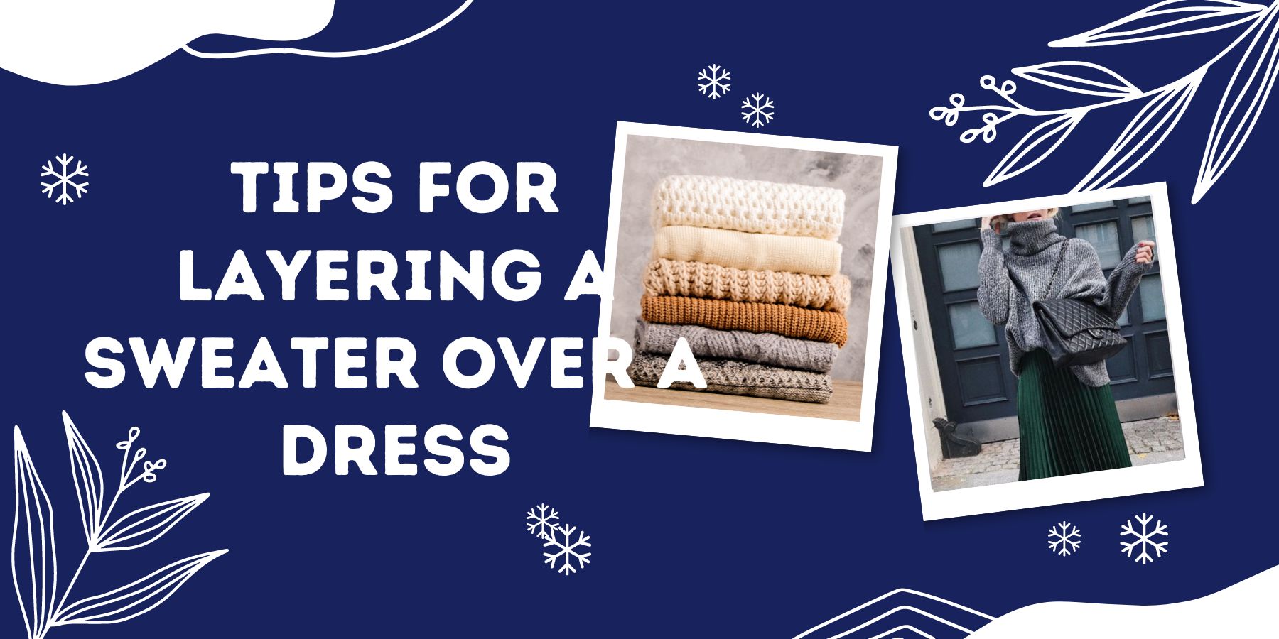 Tips For Layering A Sweater Over A Dress